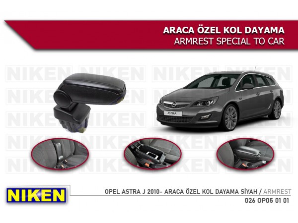  OPEL ASTRA J 2010 - ARACA ÖZEL KOL DAYAMA SİYAH Araca Özel Kolçak